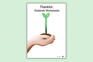 Printable gratitude worksheets for adults (25 exercises)