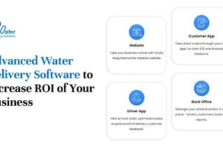 water delivery software, water delivery app, advanced water delivery software, water delivery solutions