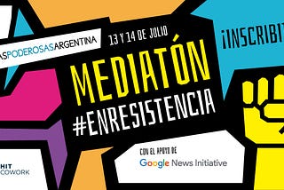 Todo lo que tenés que saber sobre la Mediatón #EnResistencia