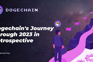 Dogechain’s Journey Through 2023 in Retrospective