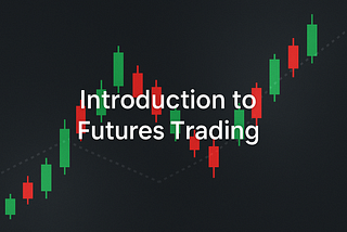 Getting Started Trading Futures: Introduction to Futures Trading