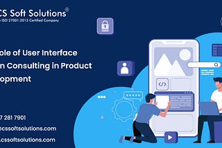 The Role of User Interface Design Consulting in Product Development