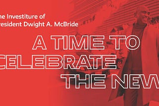 The Investiture of President Dwight A. McBride: Call for Videos