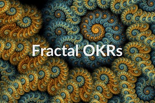 [product] FOKRs! aka Fractal OKRs