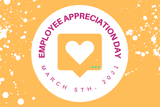 Eight Ways to Show Your Team Some Love on Employee Appreciation Day and Always