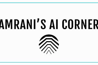 Amrani’s AI Corner 8/3