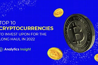 10 Best Altcoins to Invest in 2022