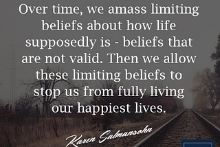 How To Overcome Limiting Beliefs To Fully Live Your Life