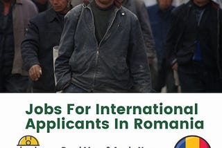 Jobs For International Applicants In Romania 2022–2023 Overseas Employment
