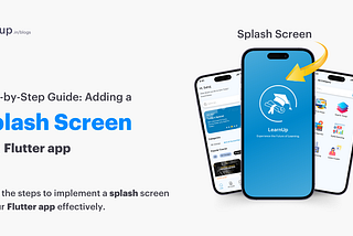 Adding a Splash Screen to Flutter Apps: A Step-by-Step Guide