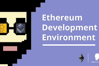 Setting up an Ethereum development environment