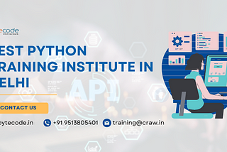 Best Python Training Institute in Delhi: A Comprehensive Guide