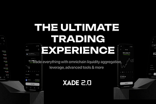 Introducing Xade 2.0