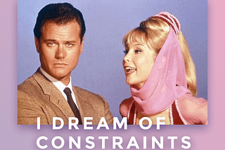 I Dream Of Constraints