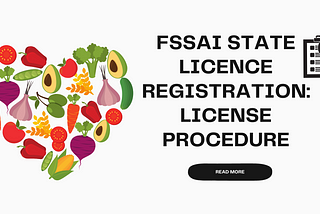 FSSAI State Licence Registration: License Procedure