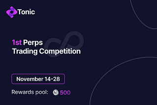 Tonic Perpetuals Trading Competition (Testnet) — Win 500 NEAR in Prizes