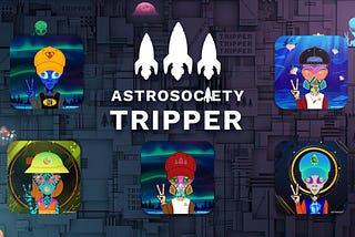 Astro Society & Tripper NFT collection