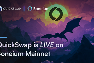 QuickSwap Launches on Soneium Mainnet, The Ethereum Layer 2 Of The Future