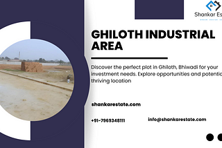 Exploring Ghiloth Industrial Area: A Hub for Business and Innovation in Rajasthan