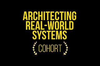 Architecting Real-World Systems — For Mid — Senior Engineers