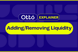 Ottó Explainer: Adding/Removing Liquidity