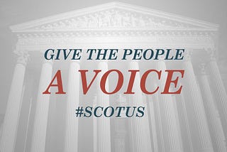 Giving the American People a Voice on the Supreme Court