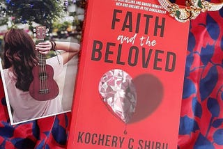 Why does “faith and the beloved” deserve a hype?