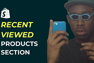 How To Add Recently Viewed Section in Shopify?