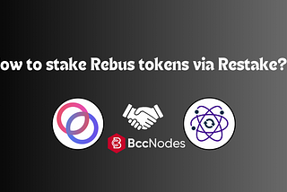 How to stake Rebus tokens via Restake?