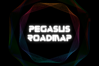 Pega 🦄 Roadmap