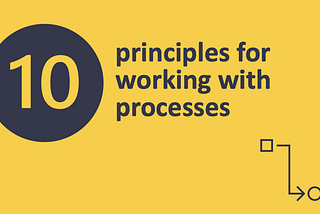 10 principles for working with processes
