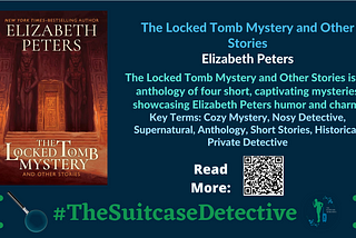 Detective Fiction: The Locked Tomb Mystery and Other Stories