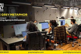 The Grey Metaphor - An A-League Marketing Agency in Ahmedabad