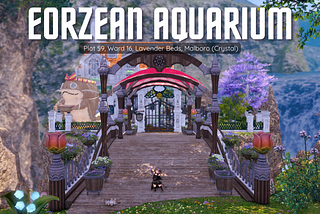 Eorzea Tourist — Chapter 1 — Eorzean Aquarium