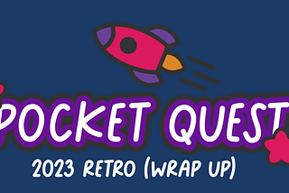 PocketQuest 2023 Retro