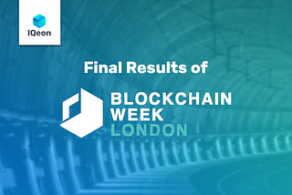 IQeon Truimph at London Blockchain Week Conference