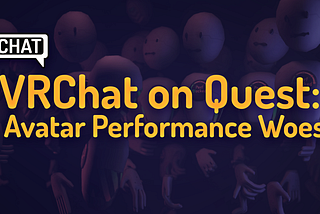 VRChat on Quest: Avatar Performance Woes