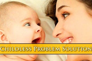 Astrological Remedies for Childless Couple