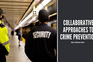 Ron Navarreta talks about Collaborative Approaches to Crime Prevention | Anaheim, California