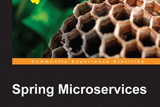 Summarize on “Spring Microservices” book by Rajesh RV