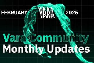Vara Monthly Recap | February 2026