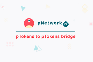 pTokens to pTokens bridge now LIVE!