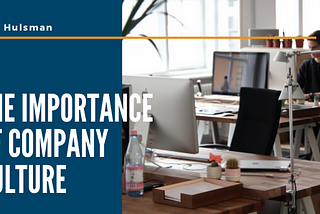 The Importance of Company Culture