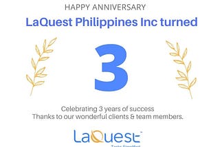 LaQuest Philippines Inc turned 3!