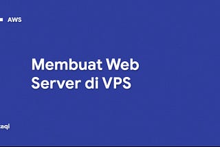 Membuat Web Server di VPS [AWS] #3