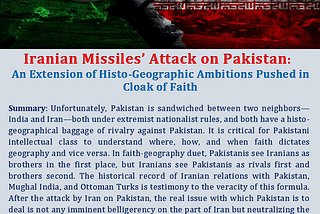 Iranian Missiles’ Attack on Pakistan: An Extension of Histo-Geographic Ambitions Pushed in Cloak of…