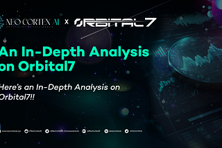 In-Depth Analysis on Orbital7