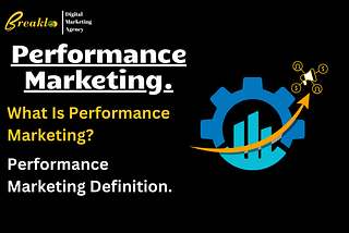 What Is Performance Marketing?