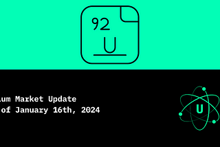 Uranium Market Update: Week of January 16, 2024