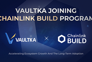 Vaultka Joins Chainlink BUILD!